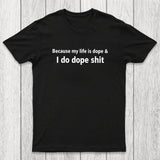 Dope Life Chicluma T-Shirt