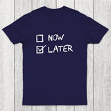 Now Vs Later Chicluma T-Shirt