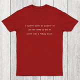 I Ignore Hints On Purpose Chicluma T-Shirt
