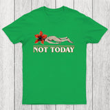 Not Today Chicluma T-Shirt