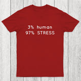 Human Stress Chicluma T-Shirt
