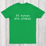 Human Stress Chicluma T-Shirt