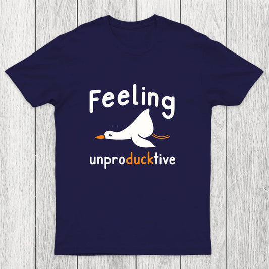 Feeling unproDUCKtive Chicluma T-Shirt