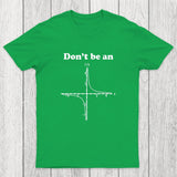 Don't Be An Chicluma T-Shirt