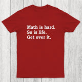 Math is hard Chicluma T-Shirt
