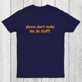 I'm Lazy! Chicluma T-Shirt