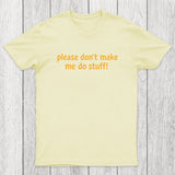 I'm Lazy! Chicluma T-Shirt