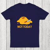 Melting Duck Not Today Chicluma T-Shirt