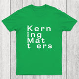 K e r n i n g M a t t e r s Chicluma T-Shirt