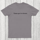 These Go to Eleven Chicluma T-Shirt