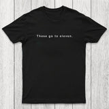 These Go to Eleven Chicluma T-Shirt