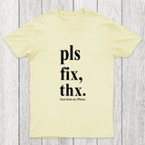 Pls Fix Thx Chicluma T-Shirt