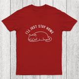 I'll Just Stay Home Chicluma T-Shirt