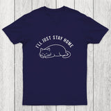 I'll Just Stay Home Chicluma T-Shirt
