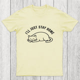 I'll Just Stay Home Chicluma T-Shirt
