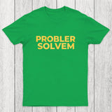 Probler Solvem Chicluma T-Shirt