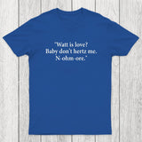Watt Is Love Chicluma T-Shirt