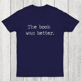 The Book Was Better Chicluma T-Shirt