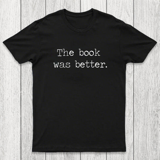 The Book Was Better Chicluma T-Shirt