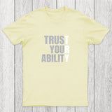 Trust Your Ability Chicluma T-Shirt