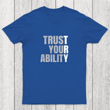 Trust Your Ability Chicluma T-Shirt