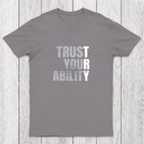 Trust Your Ability Chicluma T-Shirt