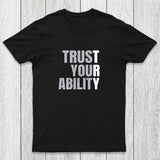 Trust Your Ability Chicluma T-Shirt