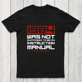 1984 Was Not Supposed To Be An Instruction Manual Chicluma T-Shirt