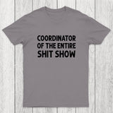 Coordinator of the Entire Shit Show Chicluma T-Shirt