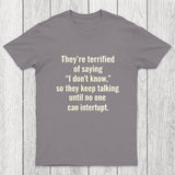 Terrified of Saying I Don't Know Chicluma T-Shirt