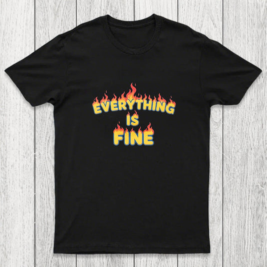 Everything Is Fine Chicluma T-Shirt