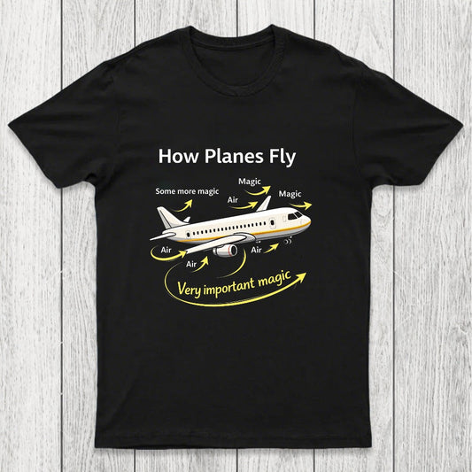 How Planes Fly Funny Aerospace Engineer Chicluma T-Shirt