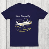 How Planes Fly Funny Aerospace Engineer Chicluma T-Shirt