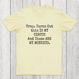 Not My Circus Not My Monkeys Chicluma T-Shirt