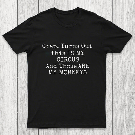 Not My Circus Not My Monkeys Chicluma T-Shirt