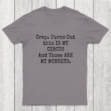 Not My Circus Not My Monkeys Chicluma T-Shirt