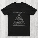 My Work Pyramid Chicluma T-Shirt