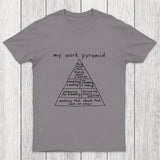 My Work Pyramid Chicluma T-Shirt