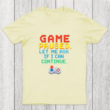 Game Paused Let Me Ask My Wife Retro Chicluma T-Shirt