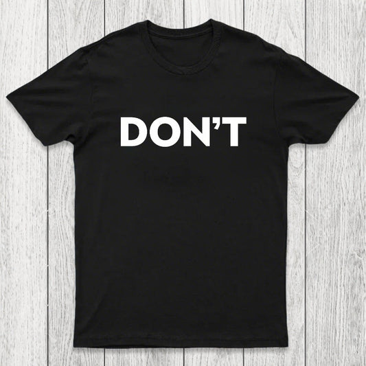 Don't Slogan Chicluma T-Shirt