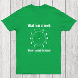 What I See At Work Chicluma T-Shirt