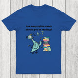 How Many Nights A Week Should You Be Reading Chicluma T-Shirt