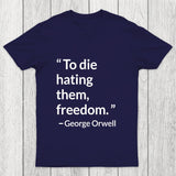 To Die Hating Them That Was Freedom Chicluma T-Shirt