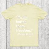 To Die Hating Them That Was Freedom Chicluma T-Shirt