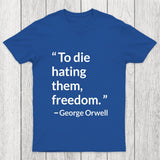 To Die Hating Them That Was Freedom Chicluma T-Shirt