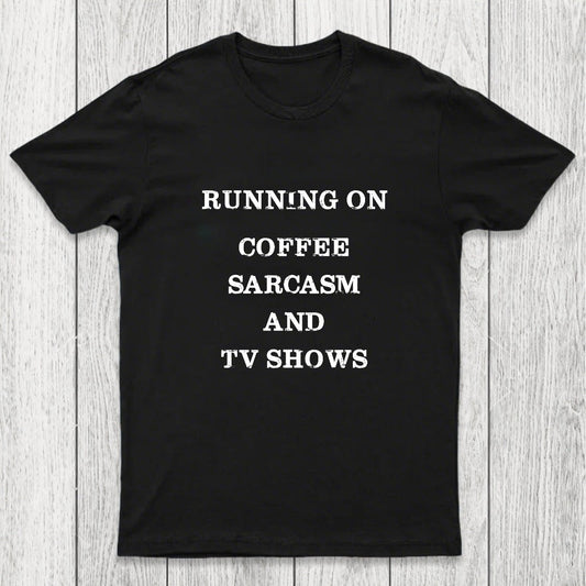 Coffee Sarcasm and TV Shows Chicluma T-Shirt