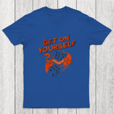 Bet on Yourself Chicluma T-Shirt