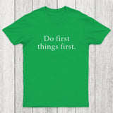 Do First Things First Chicluma T-Shirt