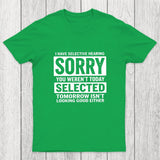 I Have Selective Hearing Chicluma T-Shirt