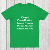 Chaos Coordinator Chicluma T-Shirt
